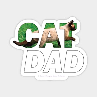 CAT DAD - Siamese cat oil painting word art Magnet