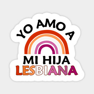 Yo Amo A Mi Hija Lesbiana Magnet