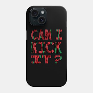 Can I Kick It ? Phone Case