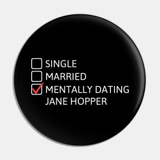 Mentally Dating Jane Hopper - Stranger Things Pin