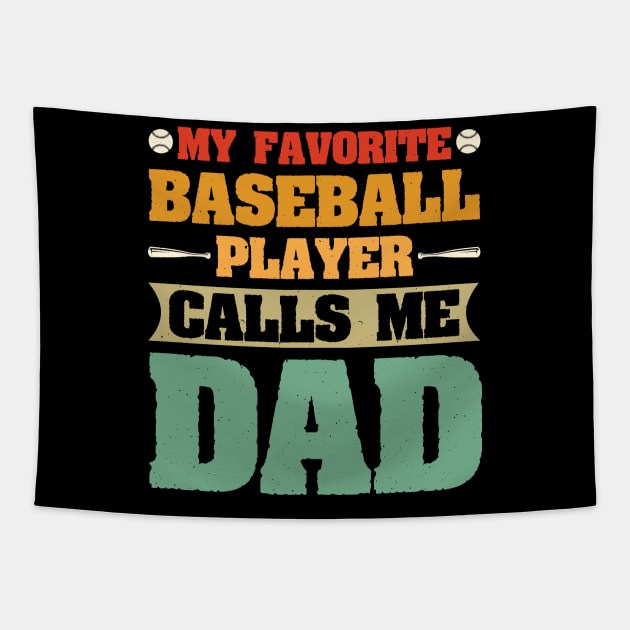 My Favorite Baseball Player Calls Me Dad Tapestry by busines_night