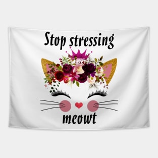 STOP STRESSING MEOWT Tapestry