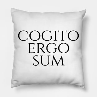 Cogito Ergo Sum - I Think Therefore I Am Pillow