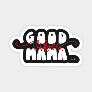 Sticker Quote Saying Good Vibes Mama Print Magnet