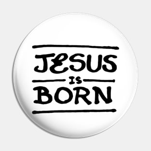 Jesus is born Pin