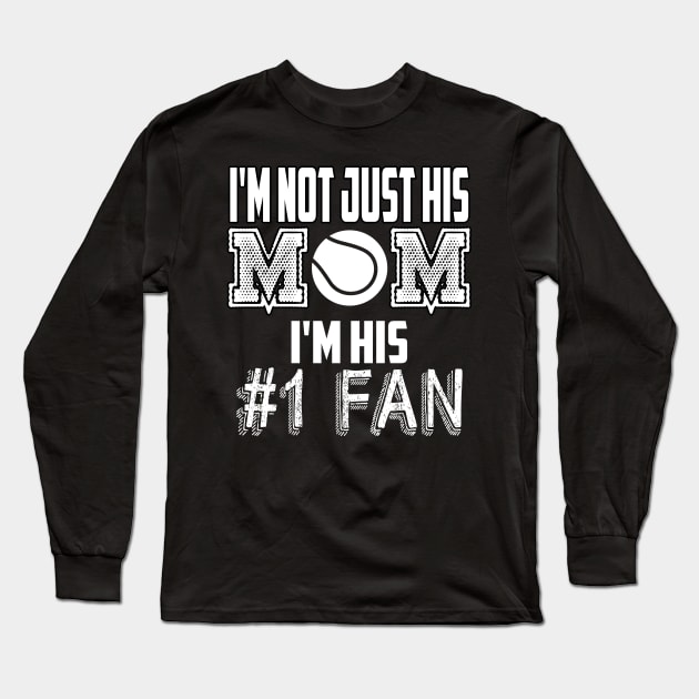 I'm Not Just His Mom I'm His Number 1 Fan Basketball T-Shirt I'm Not Just His Mom I'm His Number 1 Fan Basketball T-Shirt