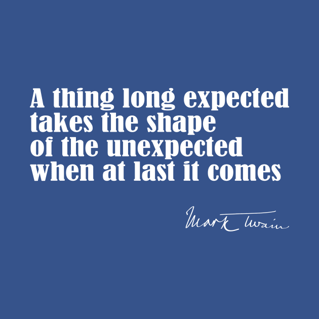 Mark Twain Quote on Expectations by numpdog