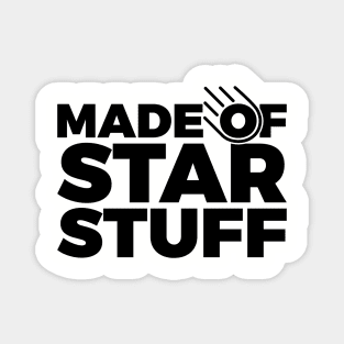 Space Made Of Star Stuff Magnet