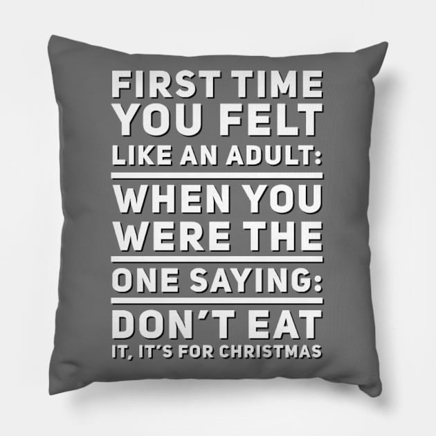 Adulting: When you are the one saying: don't eat it, it's for Christmas Pillow by BoogieCreates