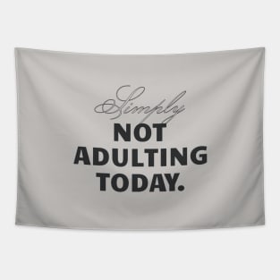 Sorry Not Adulting Today Tapestry