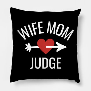 Wife Mom Judge Gift Idea Pillow