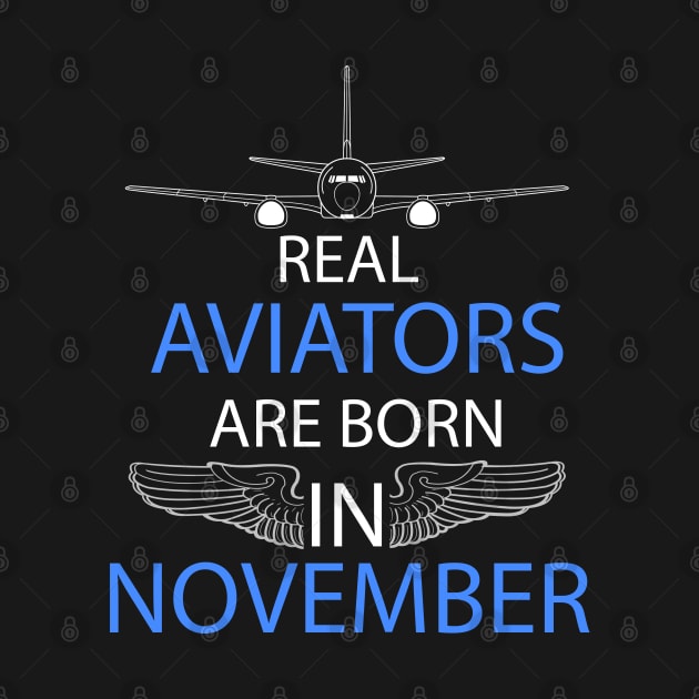 Real Aviators are Born in November Pilot Birthday Airliner by DesignedForFlight