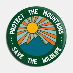 Protect the Mountains Save the Wildlife Pin