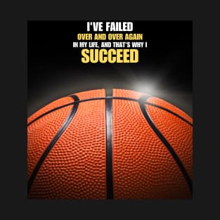 Basketball Success Motivation Focus Quote T-Shirt