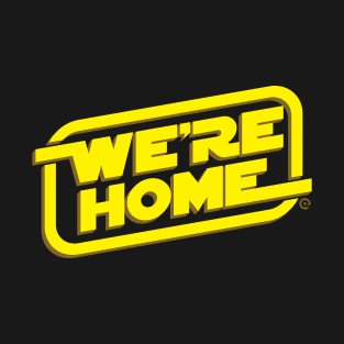 We're Home T-Shirt