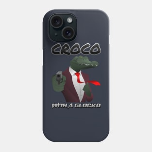 Croco with a Glocko Phone Case