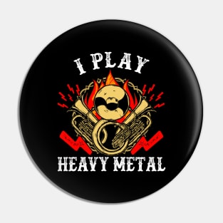 I play heavy metal Pin