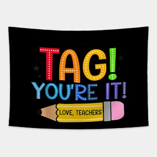 Dear Parents Tag You'Re It Love Teachers Tapestry