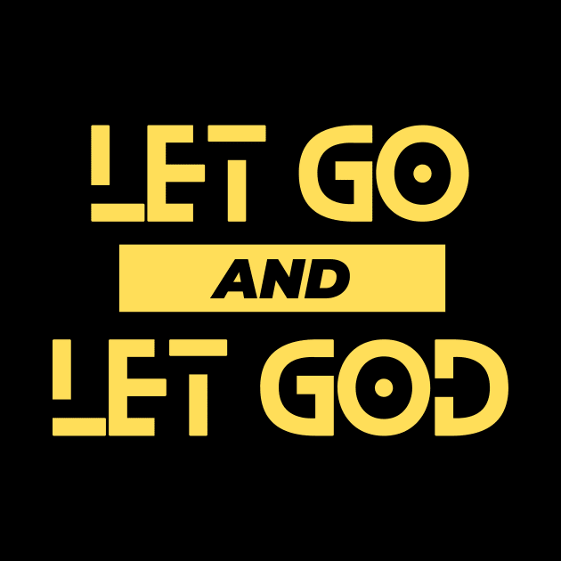 Let Go and Let God | Christian Saying by All Things Gospel