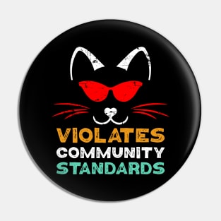 Violates Community Standards with Funny Cat Humor Warning Pin