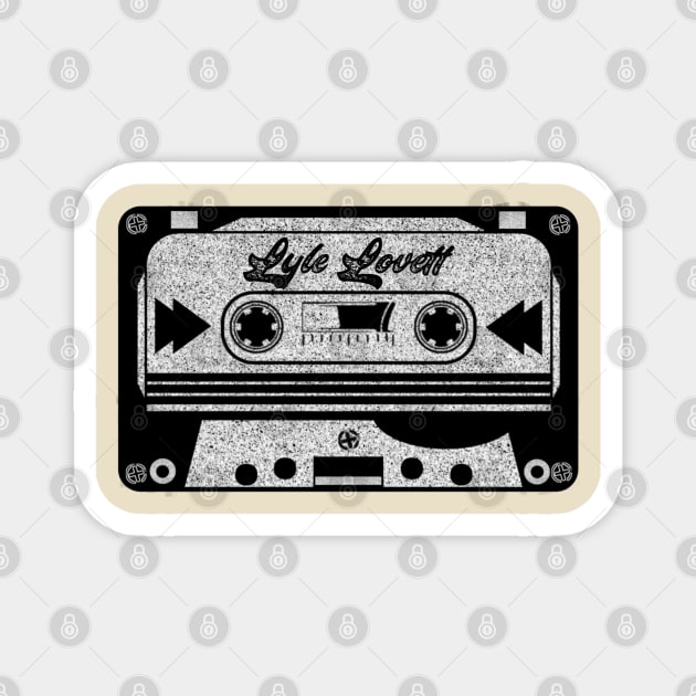 lyle lovett cassette Magnet by LDR PROJECT