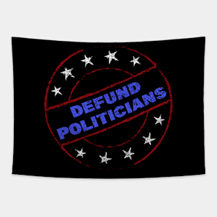 Defund politicians Tapestry