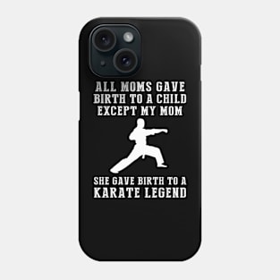 Karate Legend - The Martial Arts Birth Story Phone Case