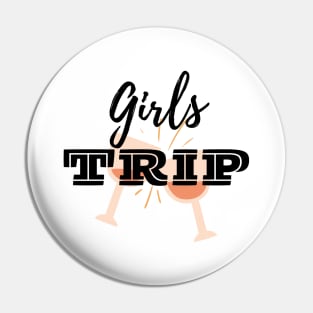 Girls Trip! Pin