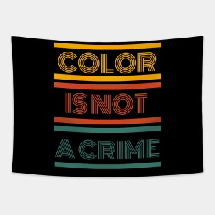 Color is not a crime Tapestry