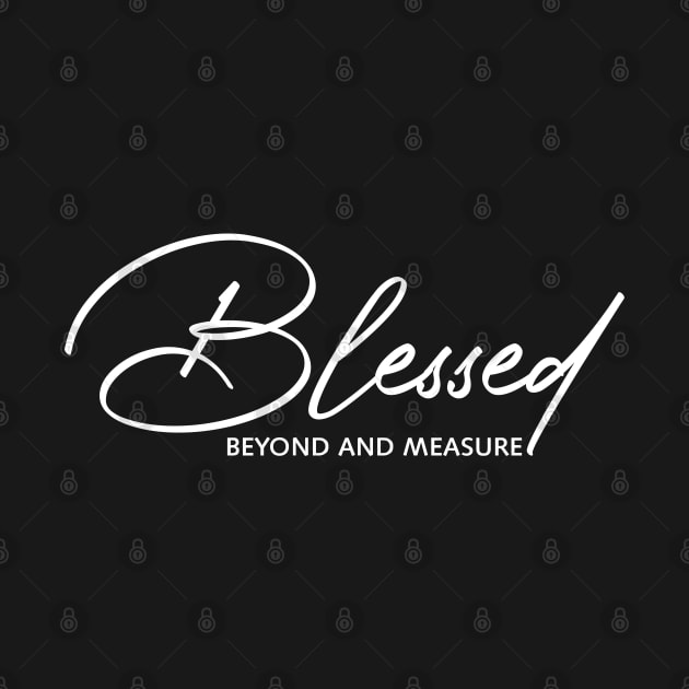 Blessed Beyond measure by tzolotov