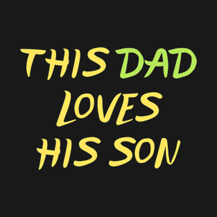 This Dad Loves His Son T-Shirt