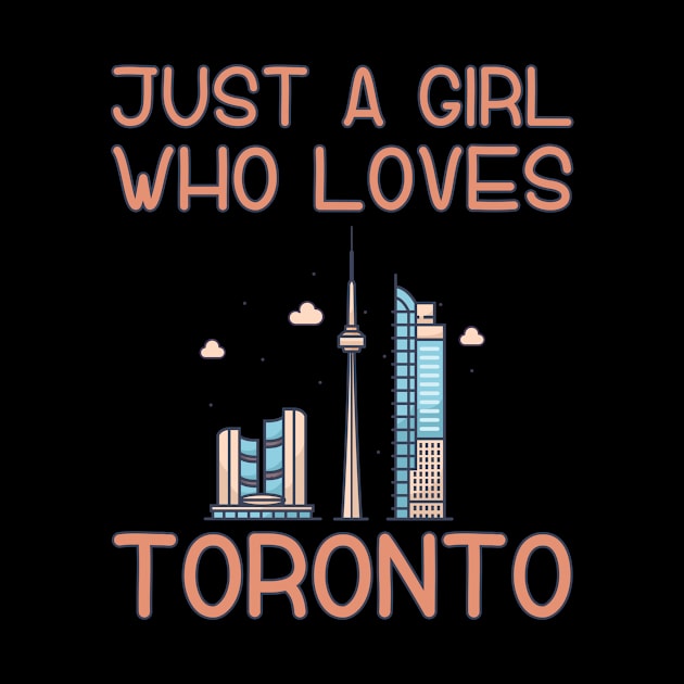 Just A Girl Who Loves Toronto by TheTeeBee