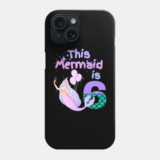 This Mermaid is 6 years old. Happy 6th birthday to the little Mermaid Phone Case