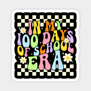 In My 100 Days Of School Era 100 Days School Teacher Groovy Magnet