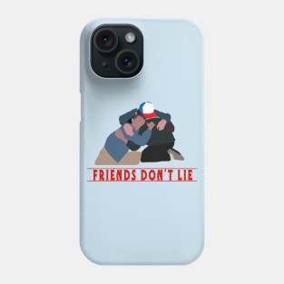 Friends Don't Lie Phone Case