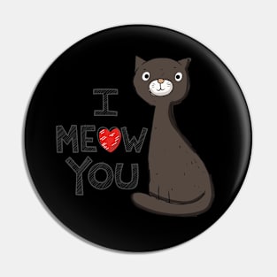 I Meow You Pin