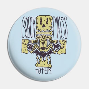 BLACK MASS TOTEM Pin