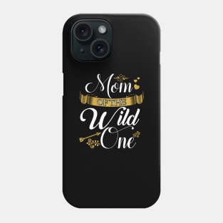 Mom of the wild one Phone Case