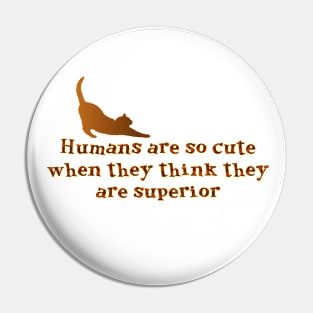 Humans are so cute Pin