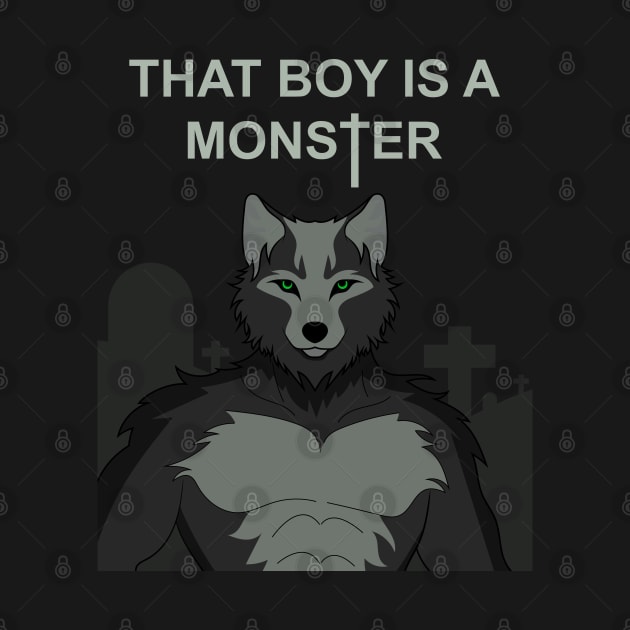 That Boy Is A Monster V1 (No Background) by Ars Brunus
