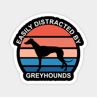 Easily Distracted By Greyhounds Magnet