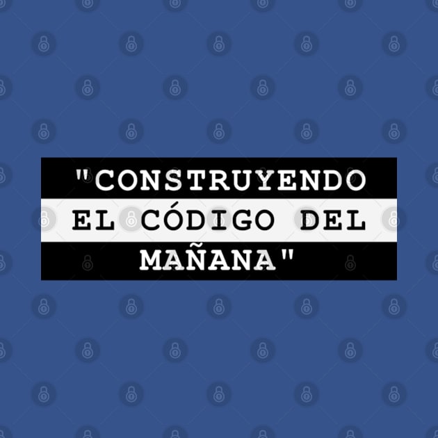 CONSTRUYENDO EL CÓDIGO DEL MAÑANA by MaykolMechan