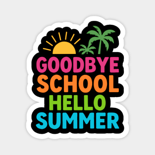 Goodbye School Hello Summer – Fun Last Day of School Tropical Design Magnet