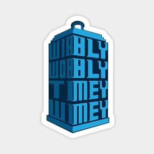 Tardis Wibbly Wobbly Timey Wimey Magnet