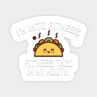 I'm into fitness tshirt, Taco SVG Funny Taco Shirt SVG Taco Fitness SVG Cut File Funny Saying Svg Funny Shirt Png Funny Gift Svg Clipart Jpg Dxf Cut File for Cricut Magnet