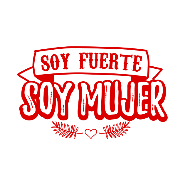 Soy Fuerte Soy Mujer - red design by verde