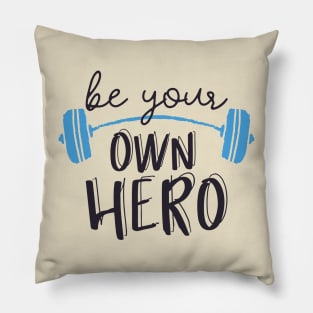 Be your own Hero Pillow