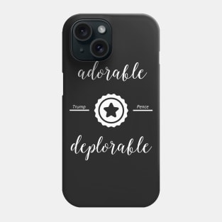 Adorable Deplorable T Shirts and Mugs Phone Case