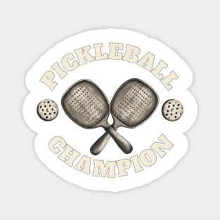 Pickleball Champion - Vintage Magnet