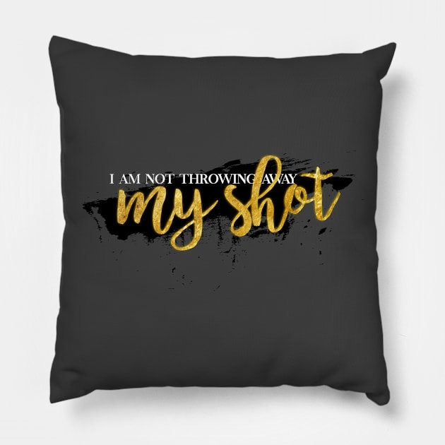 I Am Not Throwing Away My Shot Pillow by AniMagix101